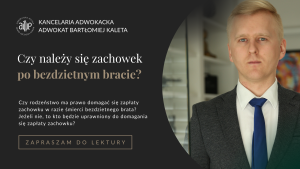 Czy należy się zachowek po bezdzietnym bracie